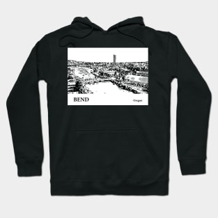 Bend Oregon Hoodie